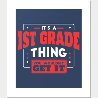 It's a 1st Grade Thing, You Wouldn't Get It // Back to School 1st Grade Posters and Art